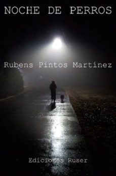 Descargar gratis ebook pdf buscar NOCHE DE PERROS de RUBENS PINTOS MARTINEZ 9788412106251 in Spanish FB2 RTF