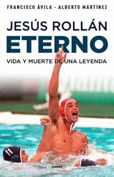 ¿Es legal descargar libros de epub bud? JESUS ROLLAN ETERNO: VIDA Y MUERTE DE UNA LEYENDA  (Spanish Edition)