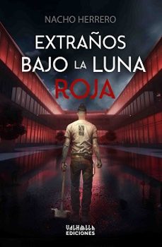 Kindle iPhone descargar libros EXTRAÑOS BAJO LA LUNA ROJA 9788412747751 (Literatura española)  de NACHO HERRERO