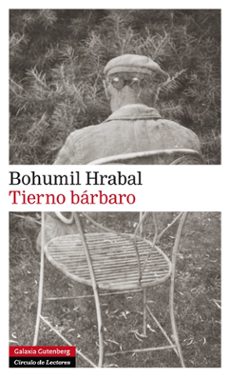 Descarga gratuita de gusano de biblioteca. TIERNO BÁRBARO 9788415472551 de BOHUMIL HRABAL en español PDB FB2