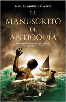 Descarga gratuita de ebooks de prueba EL MANUSCRITO DE ANTIOQUÍA (Spanish Edition) iBook CHM 9788415570851