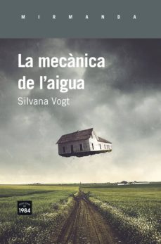 Descarga de libros electrónicos de Android LA MECÀNICA DE L AIGUA ePub RTF 9788415835851 de SILVANA VOGT en español