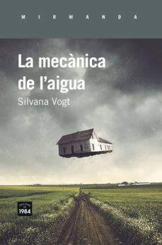 Libros gratis descargables LA MECÀNICA DE L AIGUA FB2 RTF 9788415835851 de SILVANA VOGT