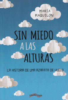 Nuevos libros de descarga gratuita. SIN MIEDO A LAS ALTURAS in Spanish de MARIA MAQUILON 9788416159451