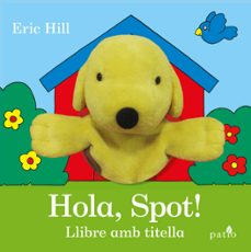 HOLA, SPOT! (CATALÀ) | ERIC HILL | Casa del Libro