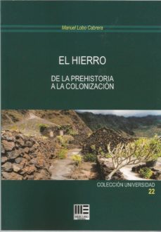 Rapidshare ebook shigley descargar EL HIERRO. DE LA PREHISTORIA A LA COLONIZACION en español de MANUEL LOBO CABRERA