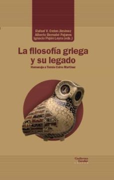 Ebook descargable gratis LA FILOSOFIA GRIEGA Y SU LEGADO ePub PDB 9788418093951 de  (Literatura española)