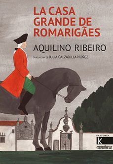 Ebooks em portugues para descargar LA CASA GRANDE DE ROMARIGAES 9788419213051 de AQUILINO RIBEIRO