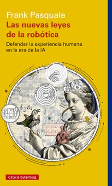 Amazon kindle descargar libros de texto LAS NUEVAS LEYES DE LA ROBÓTICA (Literatura española) de FRANK PASQUALE MOBI PDB CHM 9788419738851