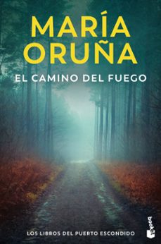 Ebook para la preparación del gato descarga gratuita EL CAMINO DEL FUEGO (LOS LIBROS DEL PUERTO ESCONDIDO) (Literatura española) 9788423366651