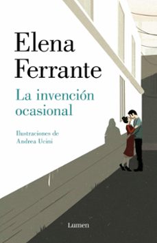 Descarga gratuita de libros de audio de Google. LA INVENCION OCASIONAL (Spanish Edition)  9788426407351 de ELENA FERRANTE