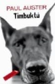 Pdf enlaces de descarga de libros electrónicos TIMBUKTU.LLETRA PLUS FB2 PDF de PAUL AUSTER