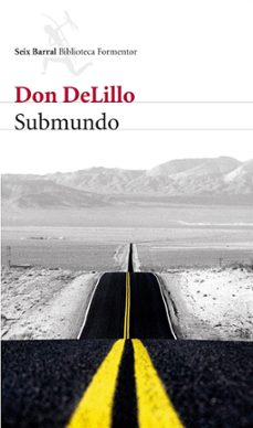 Top libros de descarga gratuita SUBMUNDO in Spanish de DON DELILLO