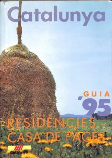 Portada de CATALUNYA GUIA RESIDÈNCIES - CASA DE PAGÈS 1995 (CATALAN).