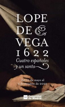 Ebook descargar archivos pdf gratis LOPE DE VEGA 1622: CUATRO ESPAÑOLES Y UN SANTO  9788445139851 de JESÚS FOLGADO GARCÍA (Literatura española)