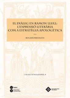 Descarga de libros electrónicos de reddit: DIALEG EN RAMON LLULL: L EXPRESSIO LITERARIA 
