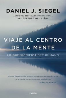 Descargar Ebooks portugues gratis VIAJE AL CENTRO DE LA MENTE DJVU de DANIEL J. SIEGEL 9788449342851 (Literatura española)