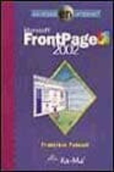 Descargar libros google libros ubuntu MICROSOFT FRONTPAGE 2002 (NAVEGAR EN INTERNET) 9788478975051