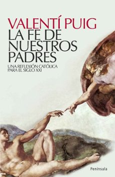 LA FE DE NUESTROS PADRES | VALENTI PUIG | Casa del Libro