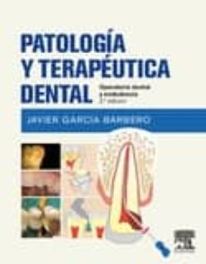 Descargar libro isbn no PATOLOGÍA Y TERAPÉUTICA DENTAL: OPERATORIA DENTAL Y ENDODONCIA  de JAVIER GARCIA BARBERO (Spanish Edition)