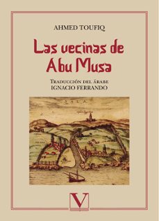 Enlace de descarga de libros LAS VECINAS DE ABU MUSA 9788490741351 (Literatura española)