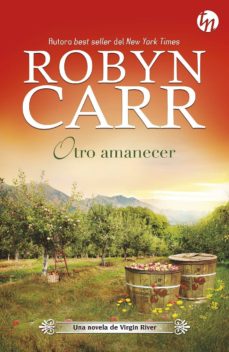 Descargar gratis libros pdf OTRO AMANECER (Spanish Edition) de ROBYN CARR RTF 9788491883951