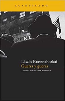 Descarga audible de libros gratis GUERRA Y GUERRA de LASZLO KRASZNAHORKAI ePub (Spanish Edition) 9788492649051