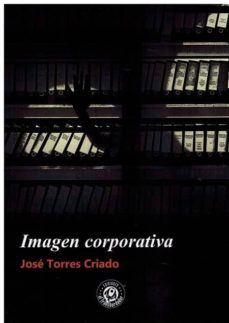 Descarga de libros electrónicos para kindle IMAGEN CORPORATIVA MOBI iBook de JOSE TORRES CRIADO in Spanish 9788494861451