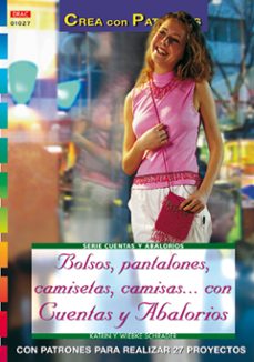 Descargas de libros electrónicos gratis para nook hd CREA BOLSOS, PANTALONES, CAMISETAS, CAMISAS CON CUENTAS Y ABALORI OS (Literatura española)