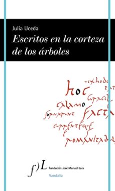 Las mejores descargas gratuitas de libros de kindle ESCRITOS EN LA CORTEZA DE LOS ARBOLES de JULIA UCEDA (Spanish Edition)