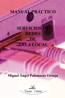 Amazon libro en descarga de cinta MANUAL PRACTICO SERVICIOS DE REDES DE AREA LOCAL de MIGUEL ANGEL PALOMARES ORTEGA CHM MOBI