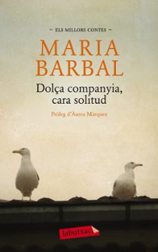 Descarga gratuita de Bookworm con crack DOLçA COMPANYIA, CARA SOLITUD. ELS MILLORS CONTES de MARIA BARBAL 9788499306551 in Spanish MOBI DJVU