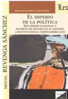 Libros para descargar gratis a kindle. EL IMPERIO DE LA POLITICA (Literatura española) CHM iBook RTF 9789563927351 de MIGUEL REVENGA SANCHEZ