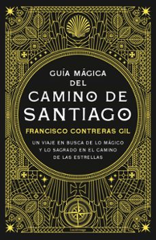 Descargar gratis ebooks pdf para ello GUÍA MÁGICA DEL CAMINO DE SANTIAGO