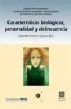Portada de CARACTERISTICAS BIOLOGICAS, PERSONALIDAD Y DELINCUENCIA