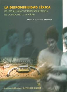 Portada de DISPONIBILIDAD LXICA DE LOS ALUMNOS PRE-UNIVERSITARIOS DE LA PROVINCIA DE CDIZ