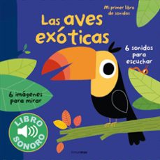 Portada de MI PRIMER LIBRO DE SONIDOS:LAS AVES EXOTICAS