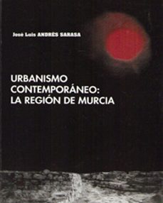 Portada de URBANISMO CONTEMPORANEO LA REGION DE MURCIA