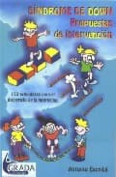 Portada de SINDROME DE DOWN, PROPUESTAS DE INTERVENCION: 173 ACTIVIDADES PAR A EL DESARROLLO DE LA MOTRICIDAD