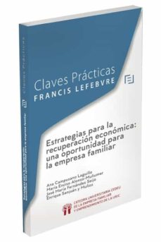 Portada de CLAVES PRACTICAS ESTRATEGIAS PARA LA RECUPERACION ECONOMICA: UNA OPORTUNIDAD PAR.