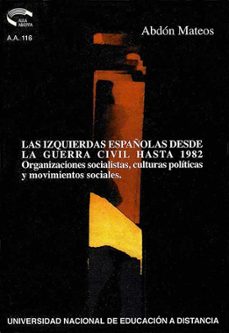 Portada de LAS IZQUIERDAS ESPAÑOLAS DESDE LA GUERRA CIVIL HASTA 1982: ORGANI