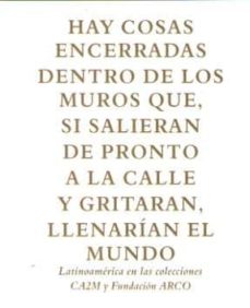 Portada de HAY COSAS ENCERRADAS DENTRO DE LOS MUROS QUE, SI SALIERAN DE PRON TO A LA CALLE Y GRITARAN, LLENARIAN EL MUNDO