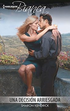 Portada de UNA DECISION ARRIESGADA (BIANCA)