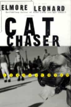 Leer libros de descarga gratis en línea CAT CHASER en español de ELMORE LEONARD