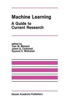 Ebooks en formato txt descargar gratis MACHINE LEARNING: A GUIDE TO CURRENT RESEARCH 