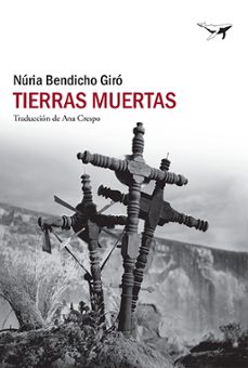 Descargar libros en francés pdf TIERRAS MUERTAS (Literatura española) de NURIA BENDICHO GIRO 9788412415261