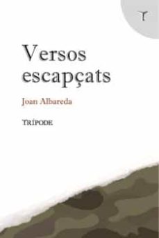 Descargas gratuitas de libros electrónicos en mp3 VERSOS ESCAPÇATS (Literatura española) 9788412501261 de JOAN ALBAREDA iBook