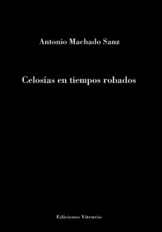 Libro gratis para leer y descargar. CELOSIAS EN TIEMPOS ROBADOS MOBI RTF 9788412529661 en español