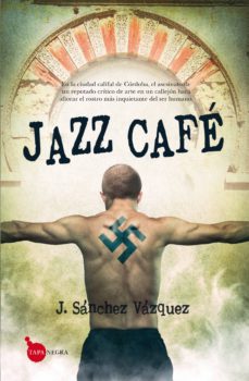 Descargar libro de android JAZZ CAFE de JOSE SANCHEZ VAZQUEZ en español CHM 9788416392261