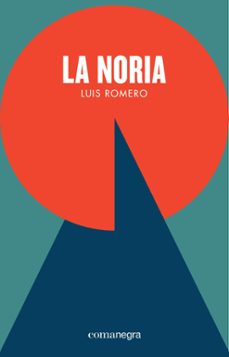 Descargar Ibooks para Mac LA NORIA de LUIS ROMERO (Literatura española) 